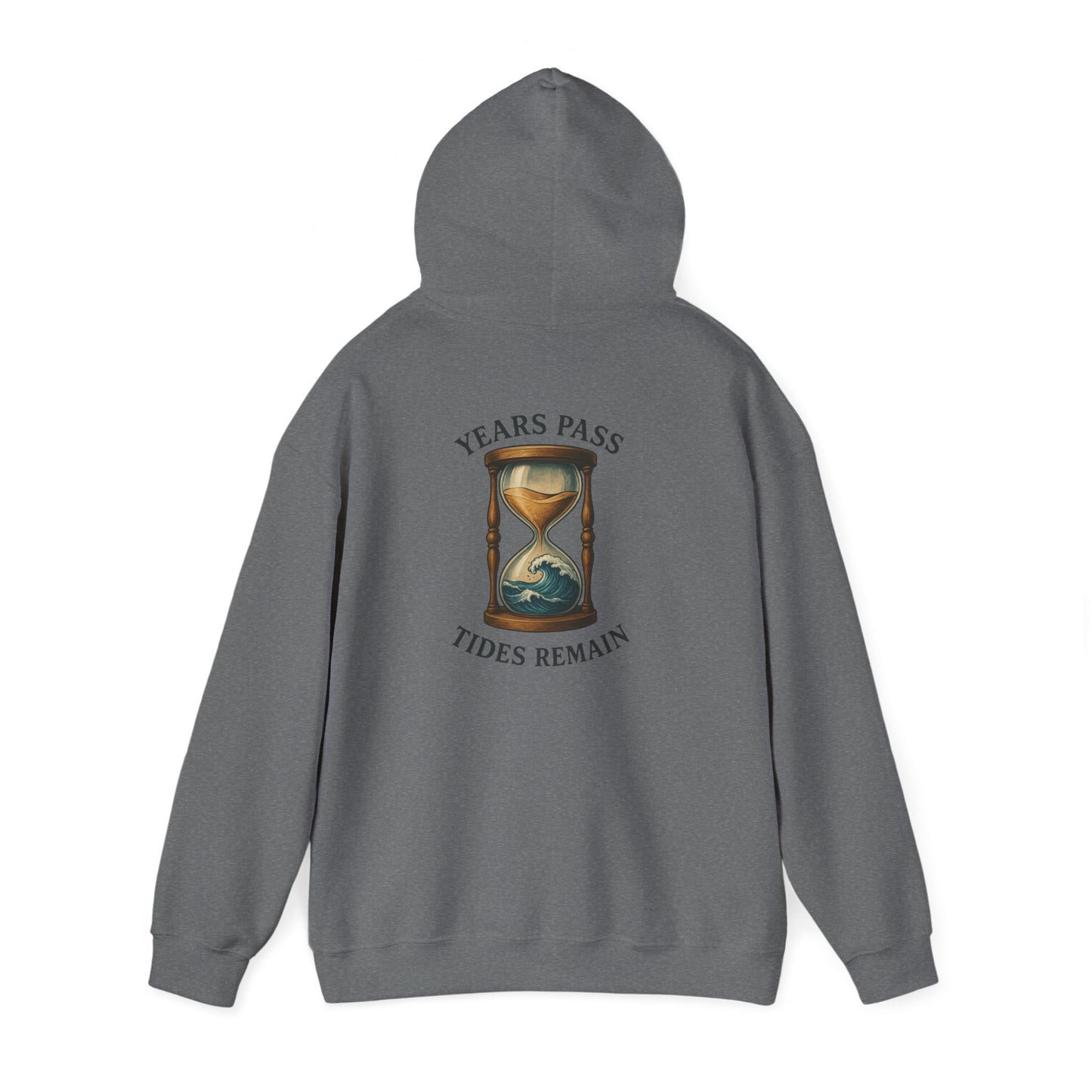 "Years Pass Tides Remain" Hoodie