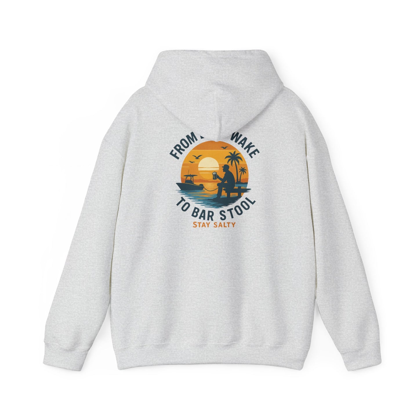 "From Boat Wake to Bar Stool" Hoodie