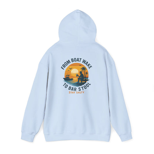 "From Boat Wake to Bar Stool" Hoodie