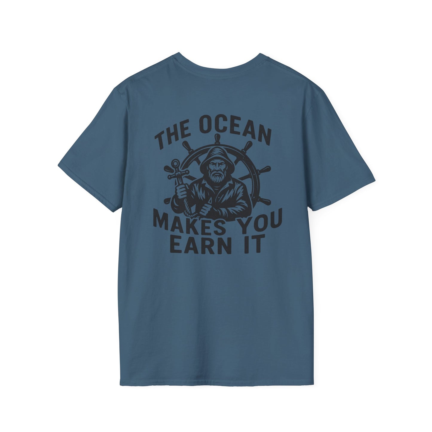 "The Ocean Makes You Earn It" Tee