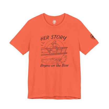 "Her Story Begins on the Bow" Tee