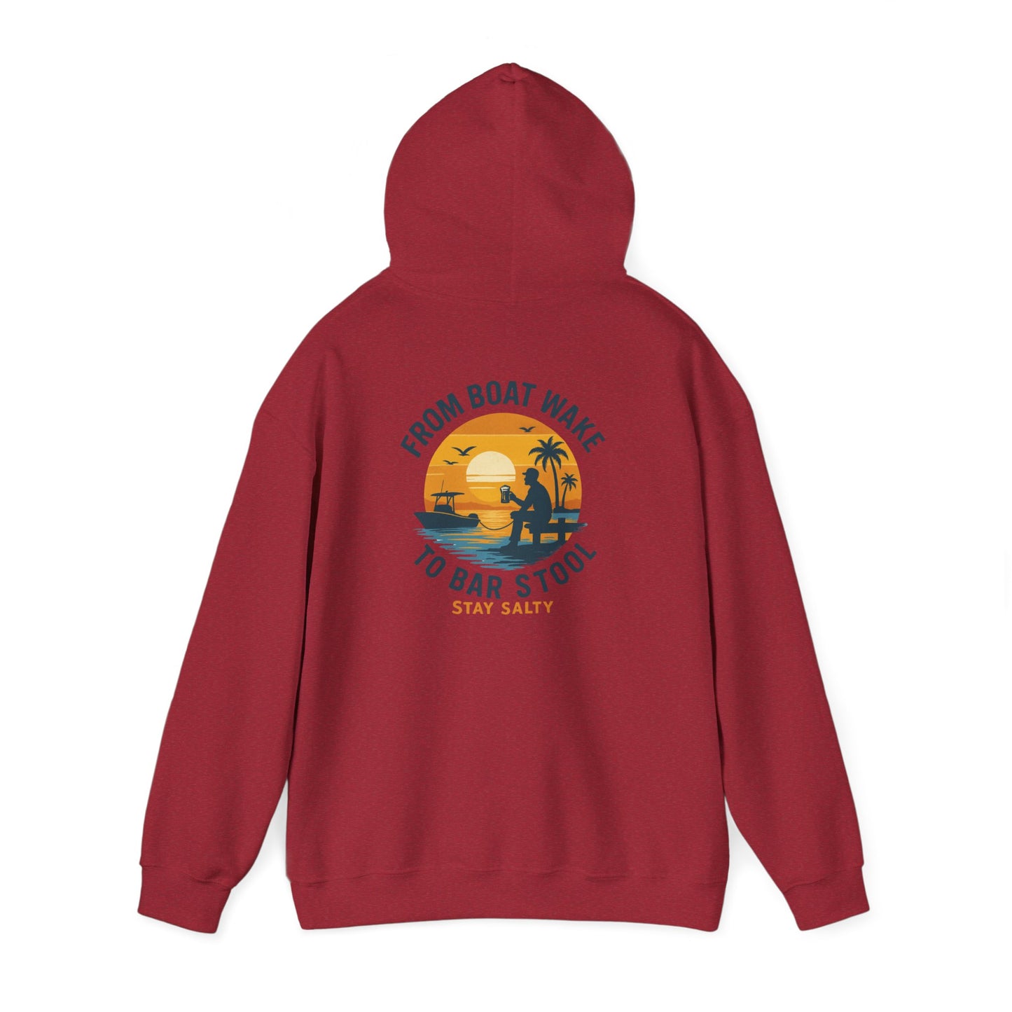 "From Boat Wake to Bar Stool" Hoodie