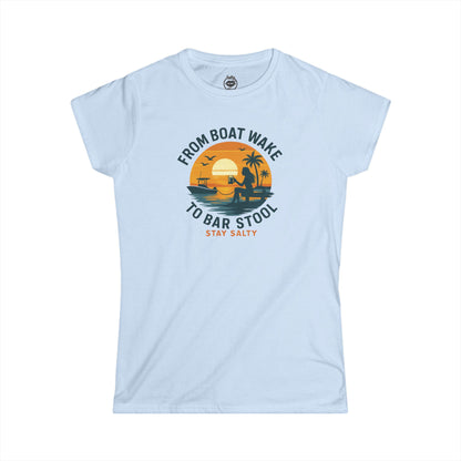 "From Boat Wake to Bar Stool" Fitted Tee