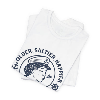 "Older, Saltier, Happier" Tee