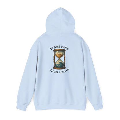 "Years Pass Tides Remain" Hoodie