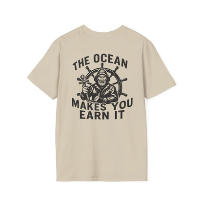 "The Ocean Makes You Earn It" Tee