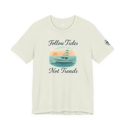 "Follow Tides Not Trends" Tee