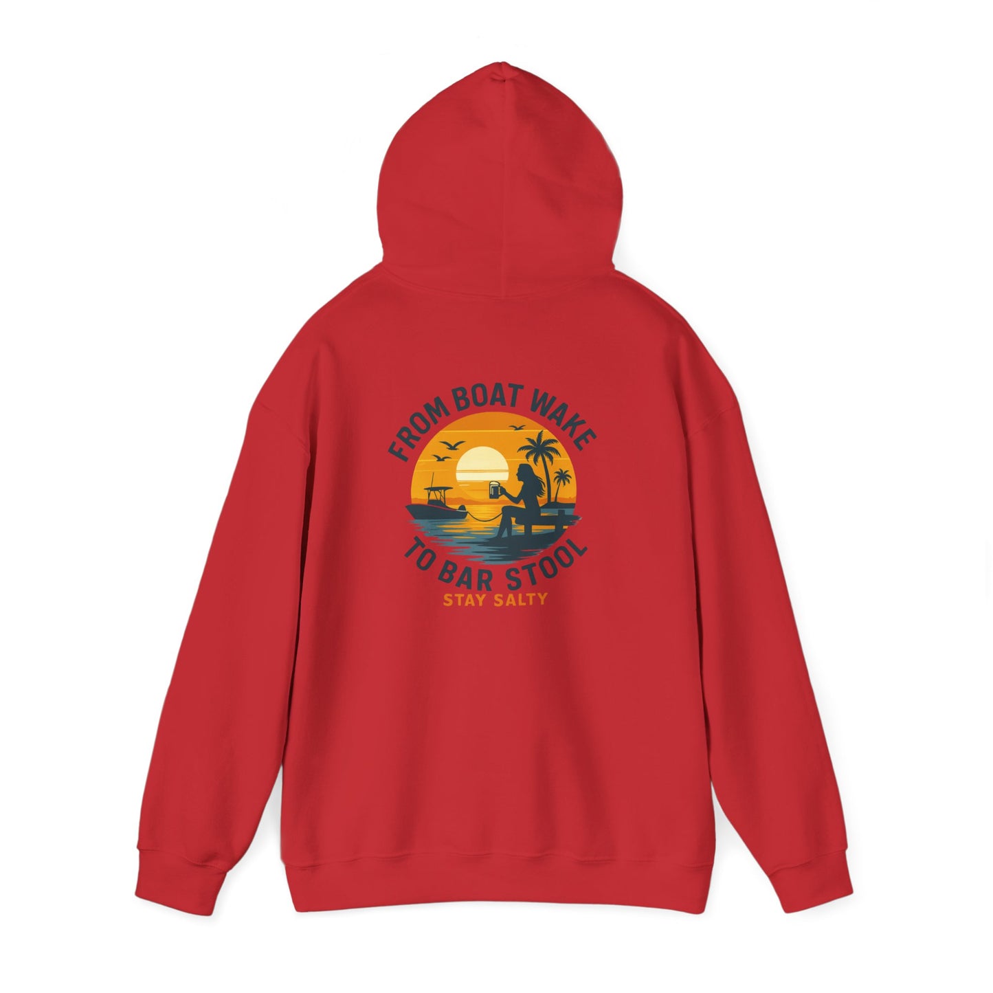 "From Boat Wake to Bar Stool" Hoodie