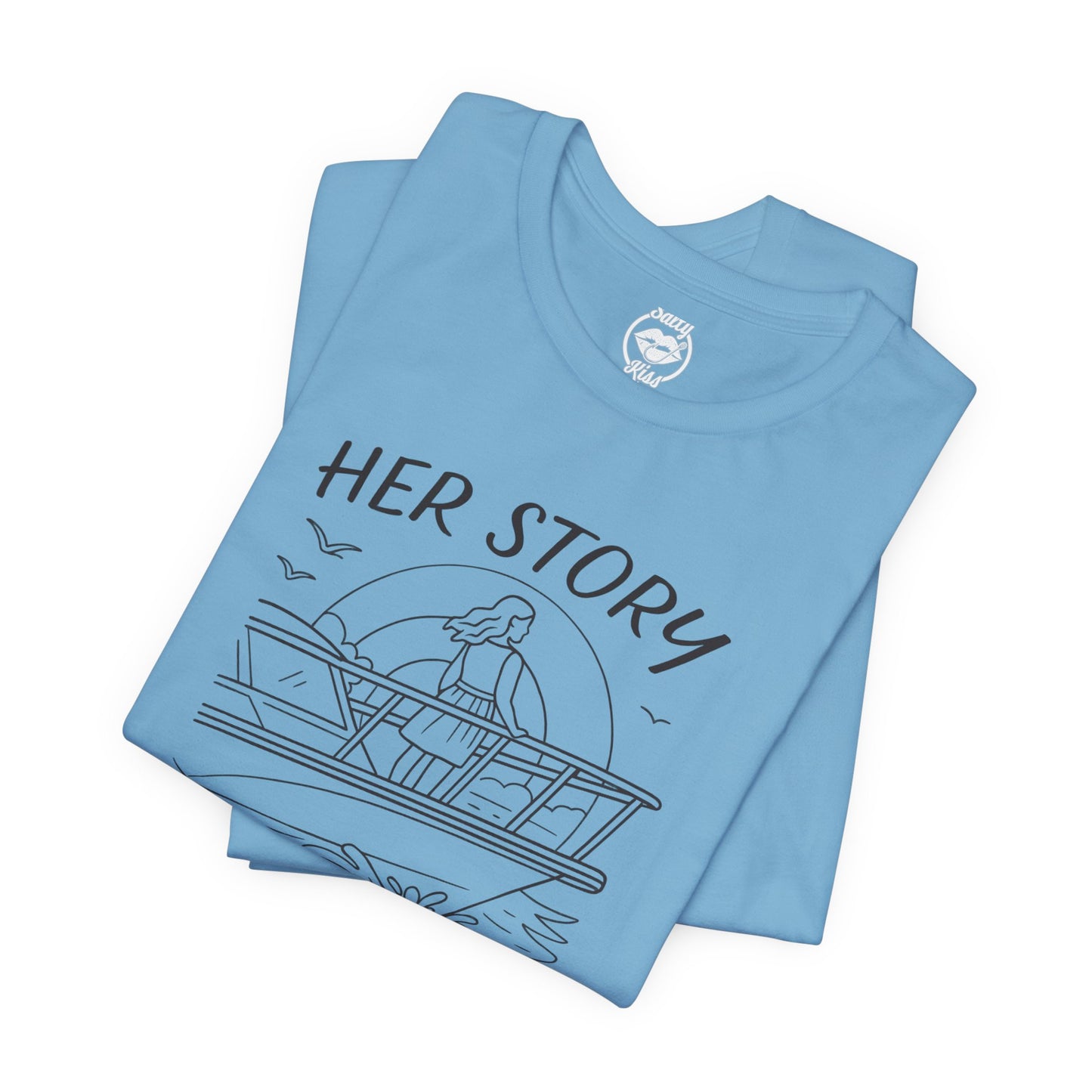 "Her Story Begins on the Bow" Tee