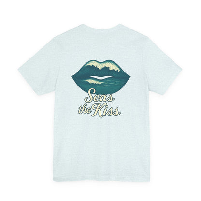 "Seas the Kiss" Tee