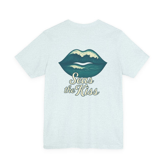 "Seas the Kiss" Tee