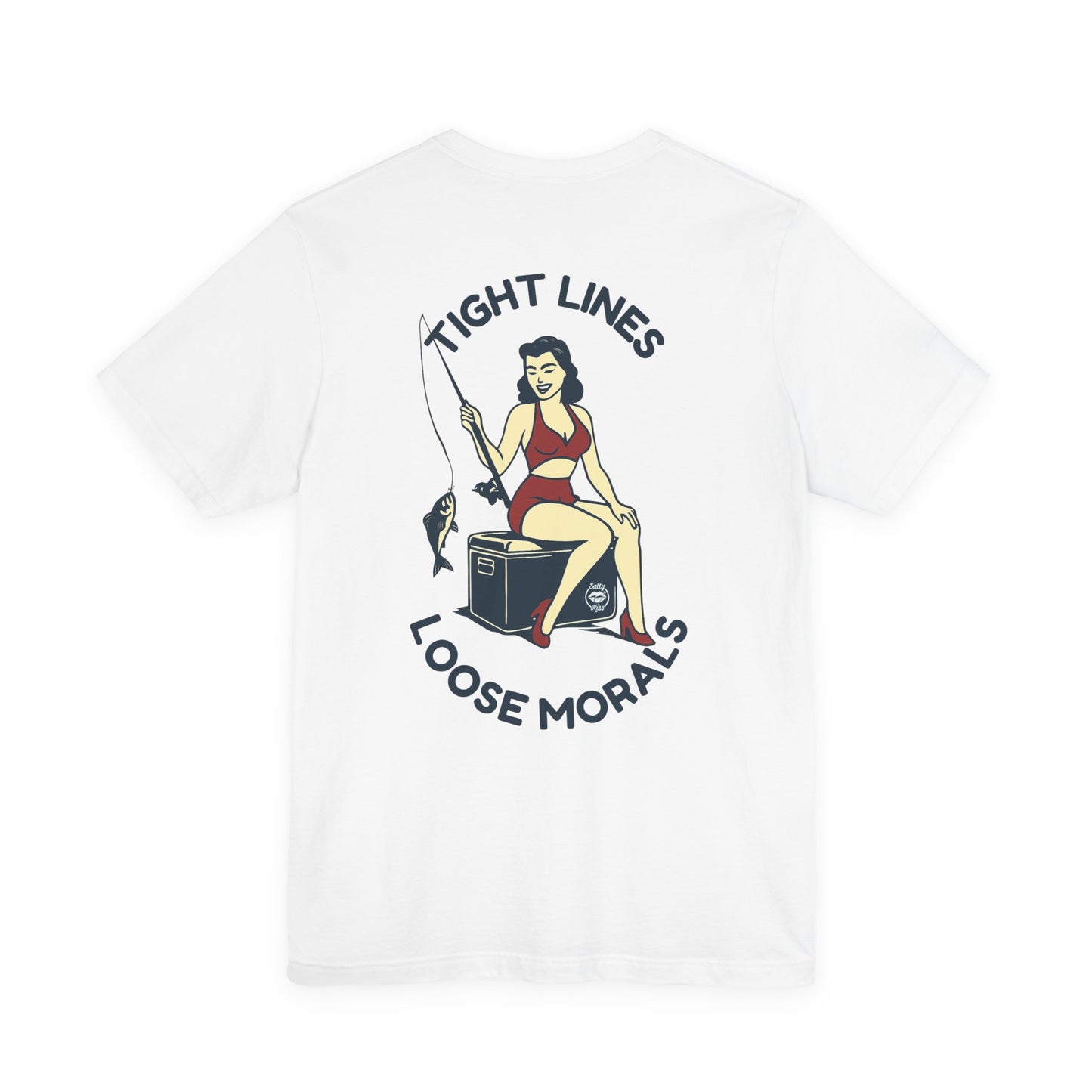 "Tight Lines Loose Morals" Tee