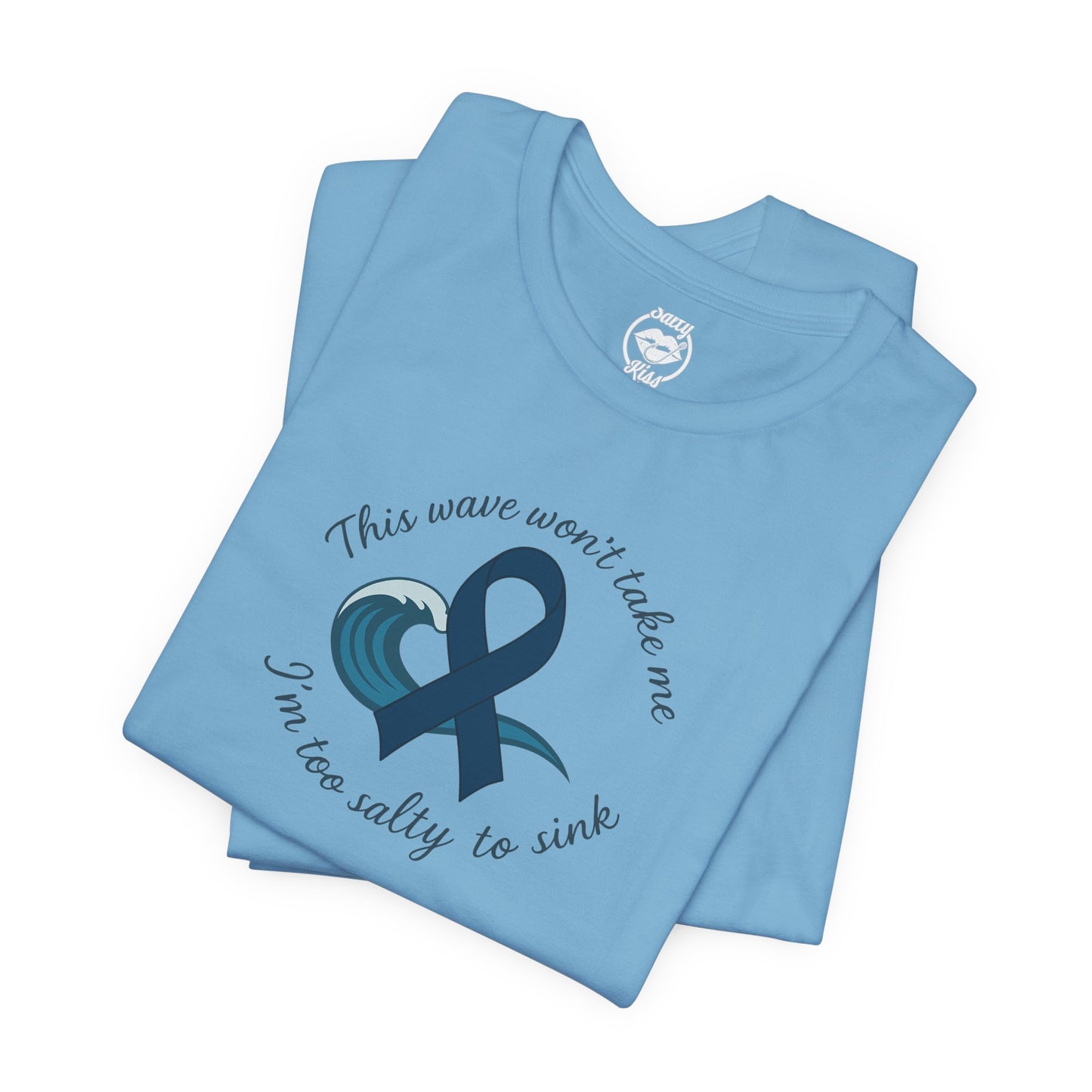 "I'm too Salty to Sink - Colon Cancer" Women