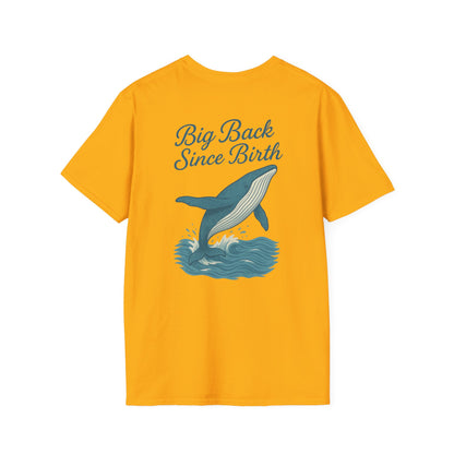 "Big Back Since Birth" Tee