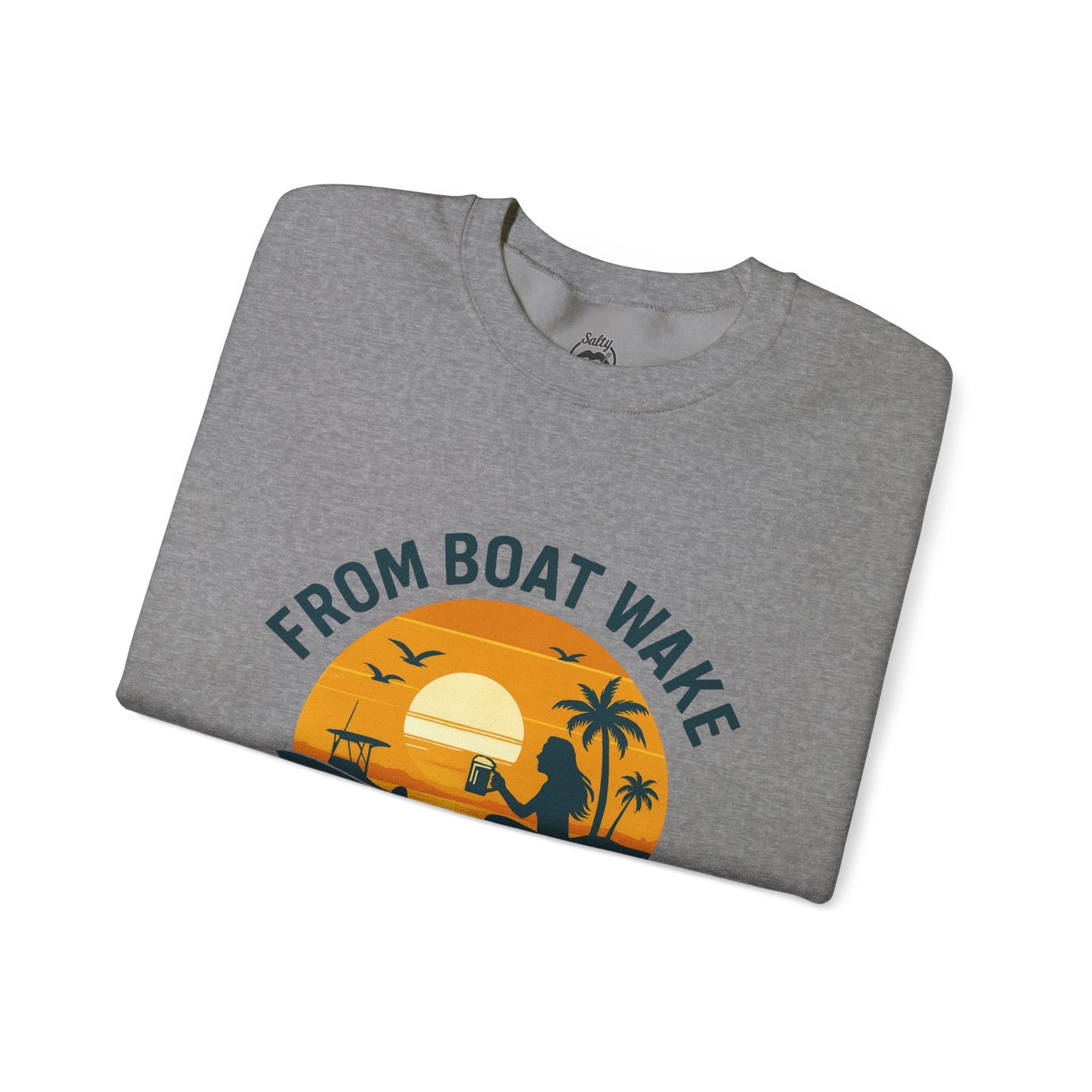 "From Boat Wake to Bar Stool" Crewneck Sweatshirt