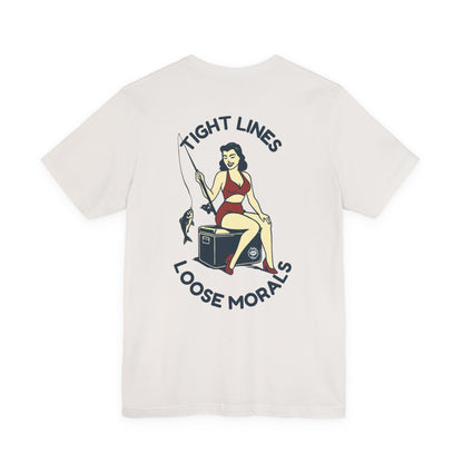 "Tight Lines Loose Morals" Tee