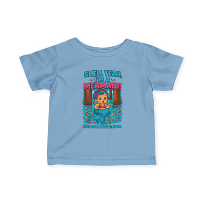 "Shell Yeah, I'm a Mermaid" Infant Tee