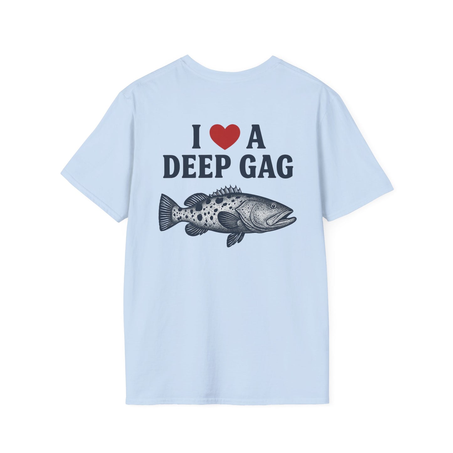 "I Love a Deep Gag" Tee