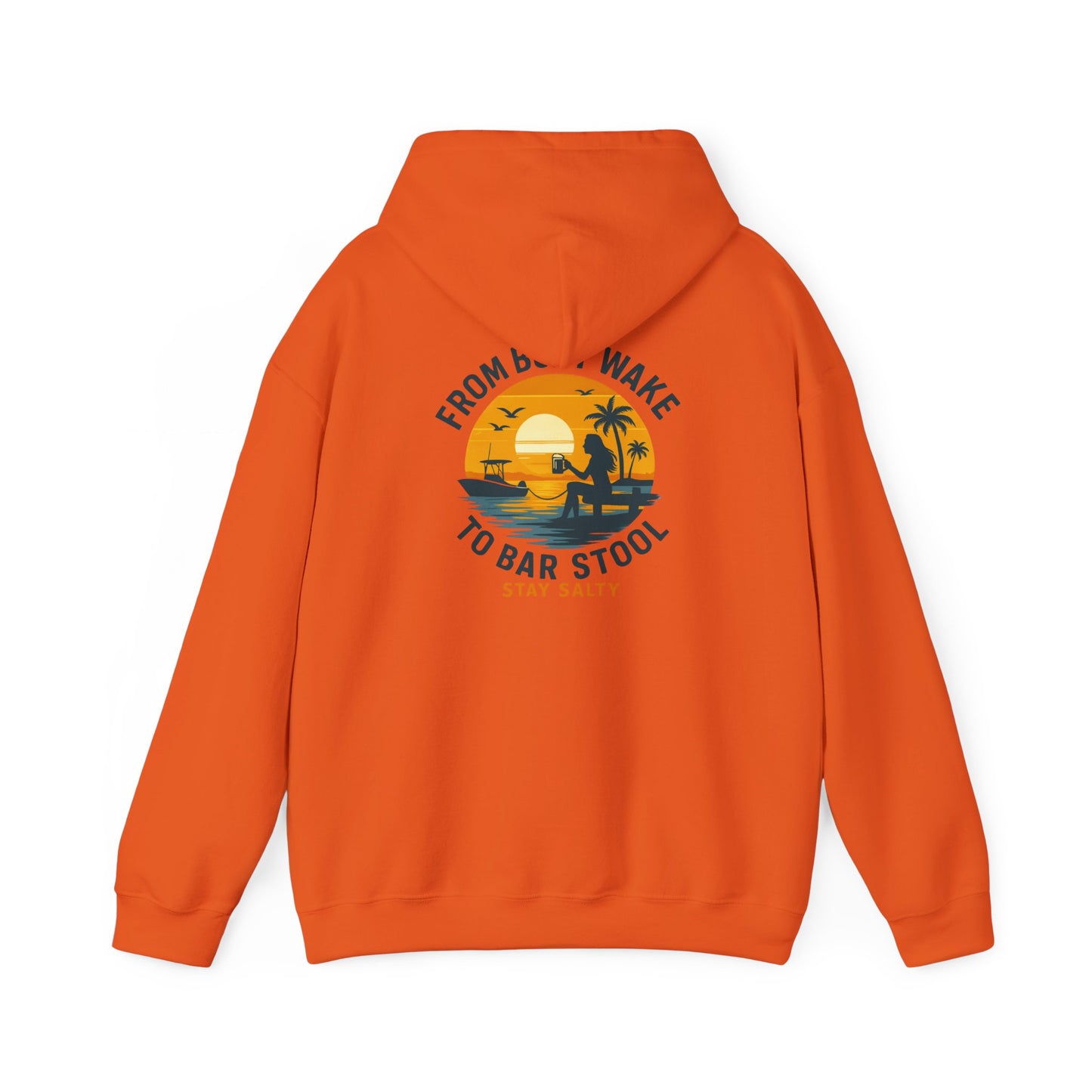 "From Boat Wake to Bar Stool" Hoodie
