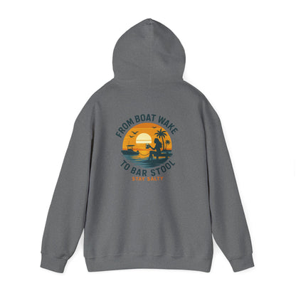 "From Boat Wake to Bar Stool" Hoodie