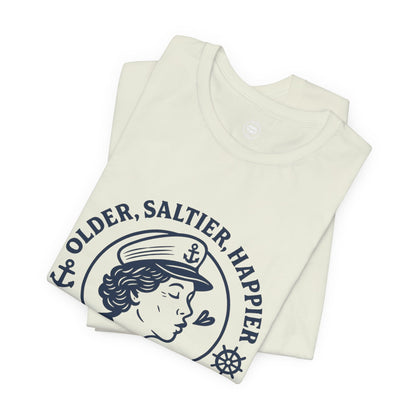 "Older, Saltier, Happier" Tee