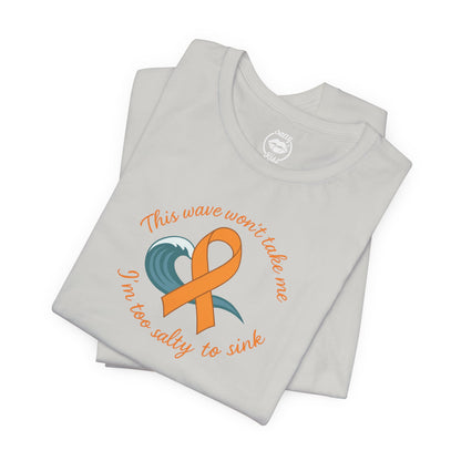 "I'm too Salty to Sink - Leukemia"