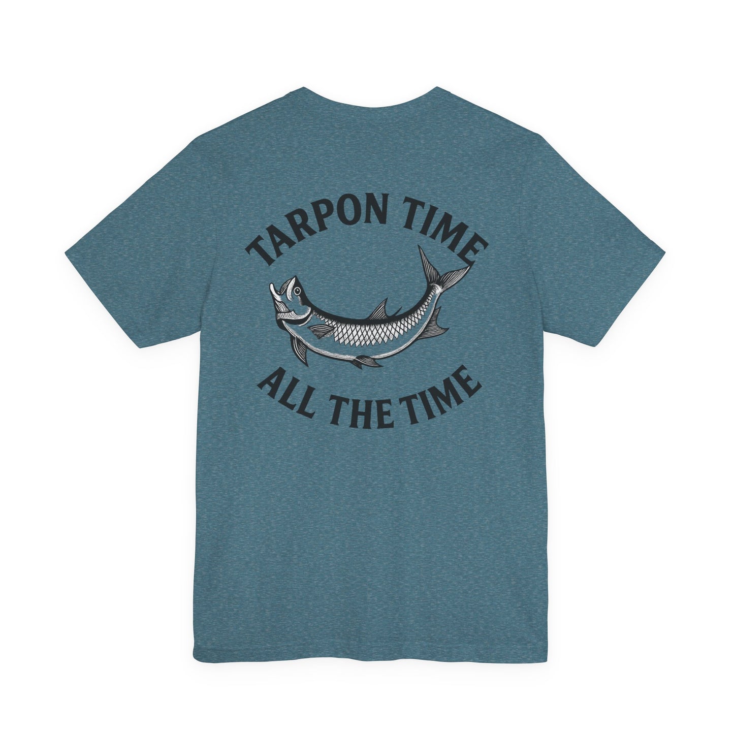 "Tarpon Time All the Time" Tee