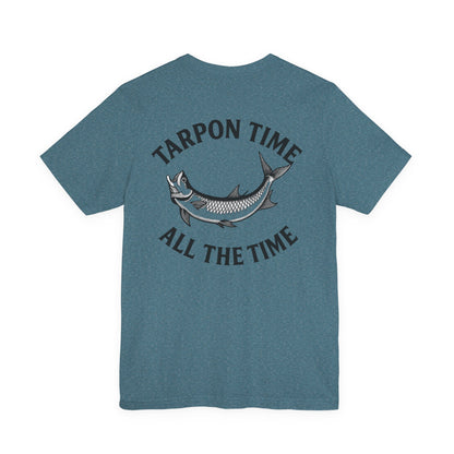 "Tarpon Time All the Time" Tee