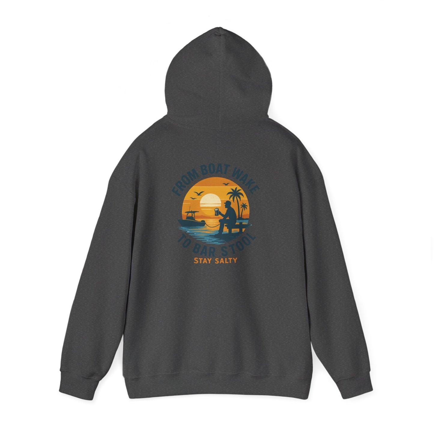 "From Boat Wake to Bar Stool" Hoodie