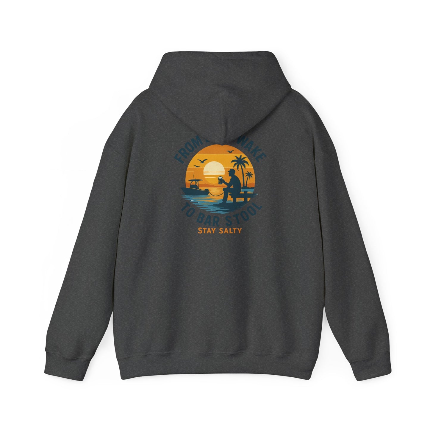 "From Boat Wake to Bar Stool" Hoodie