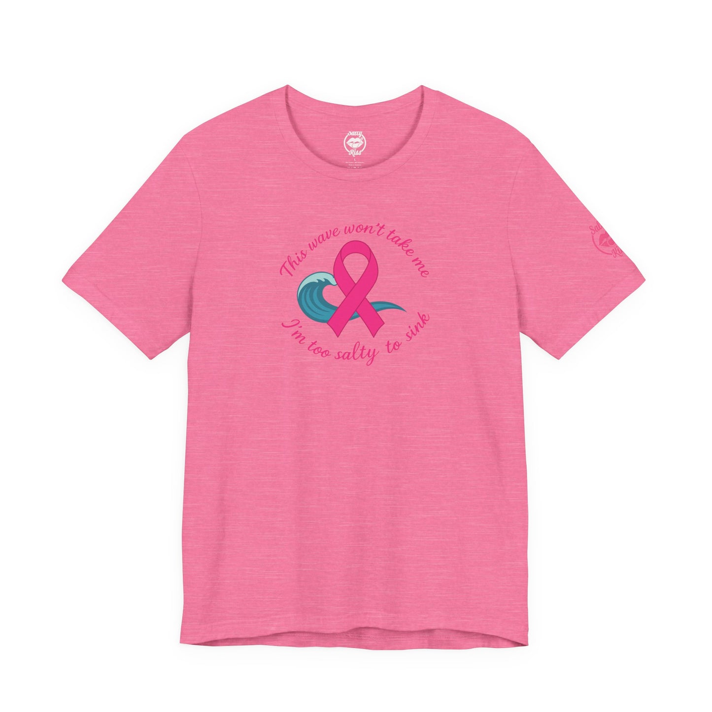 "I'm too Salty to Sink - Breast Cancer" Tee