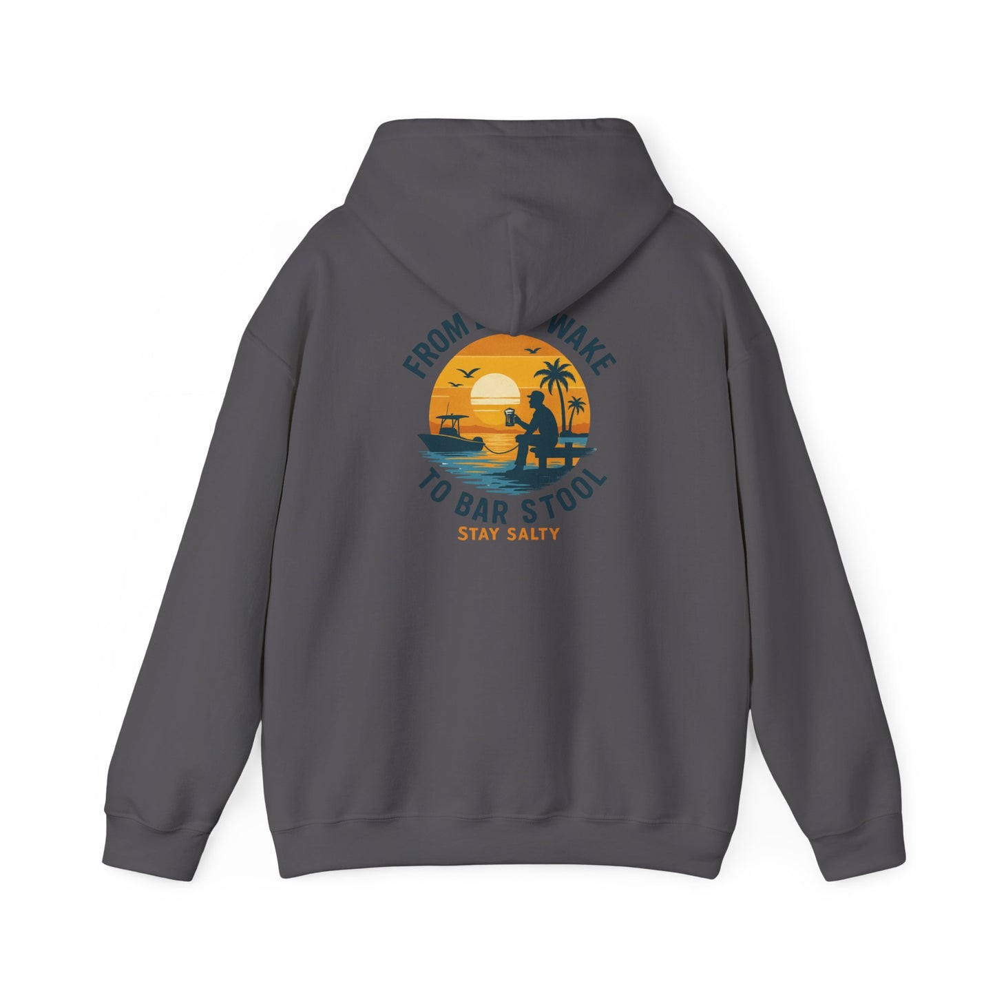 "From Boat Wake to Bar Stool" Hoodie