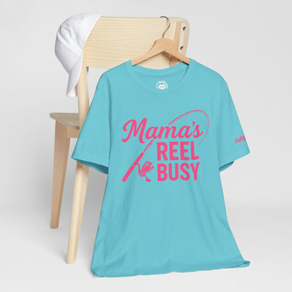 "Mama's Reel Busy" Tee Women
