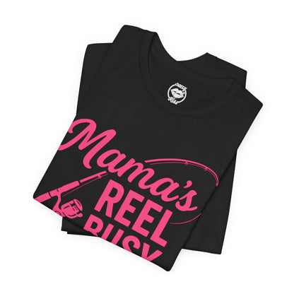 "Mama's Reel Busy" Tee Women