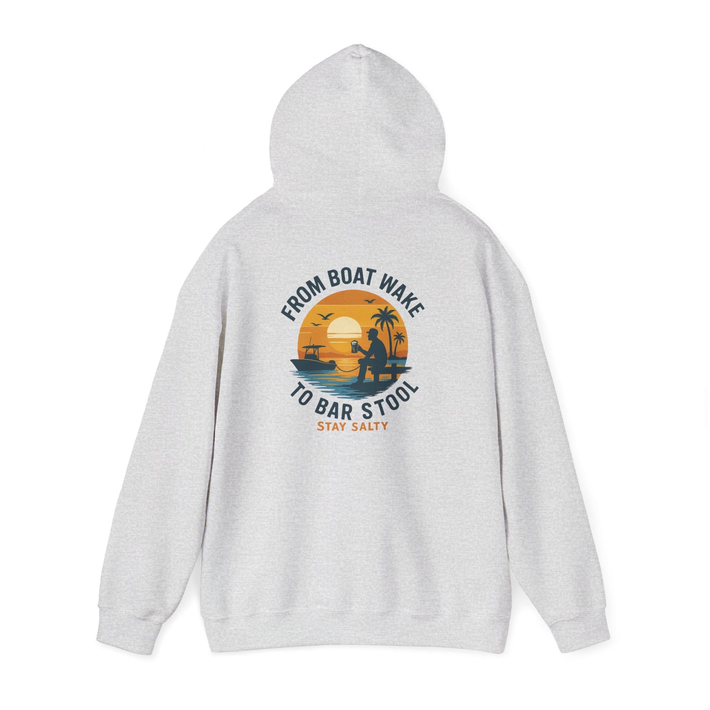 "From Boat Wake to Bar Stool" Hoodie