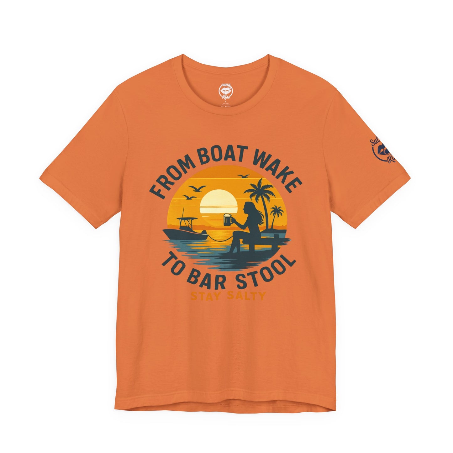 "From Boat Wake to Bar Stool" Tee