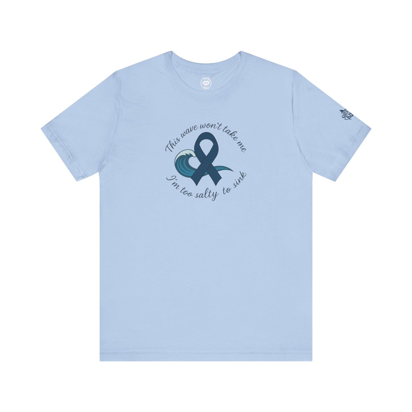 "I'm too Salty to Sink - Colon Cancer" Women