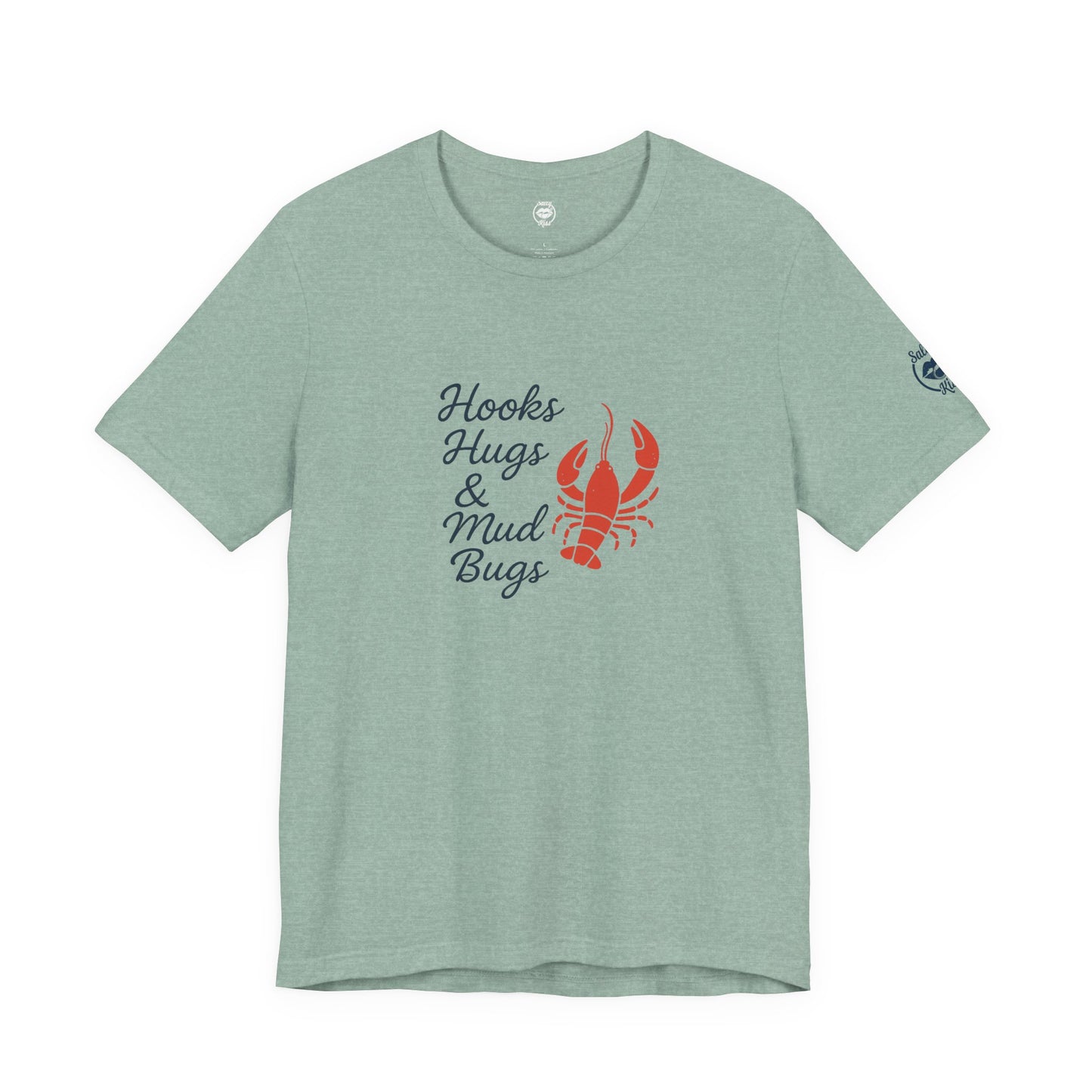 "Hooks, Hugs & Mud Bugs" Tee