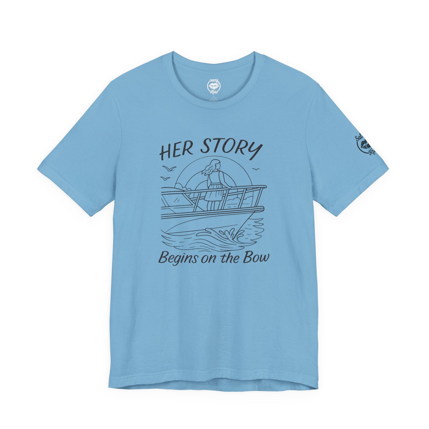 "Her Story Begins on the Bow" Tee