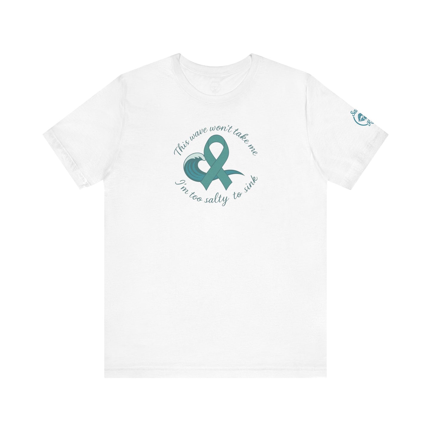 "I'm too Salty to Sink - Ovarian Cancer"