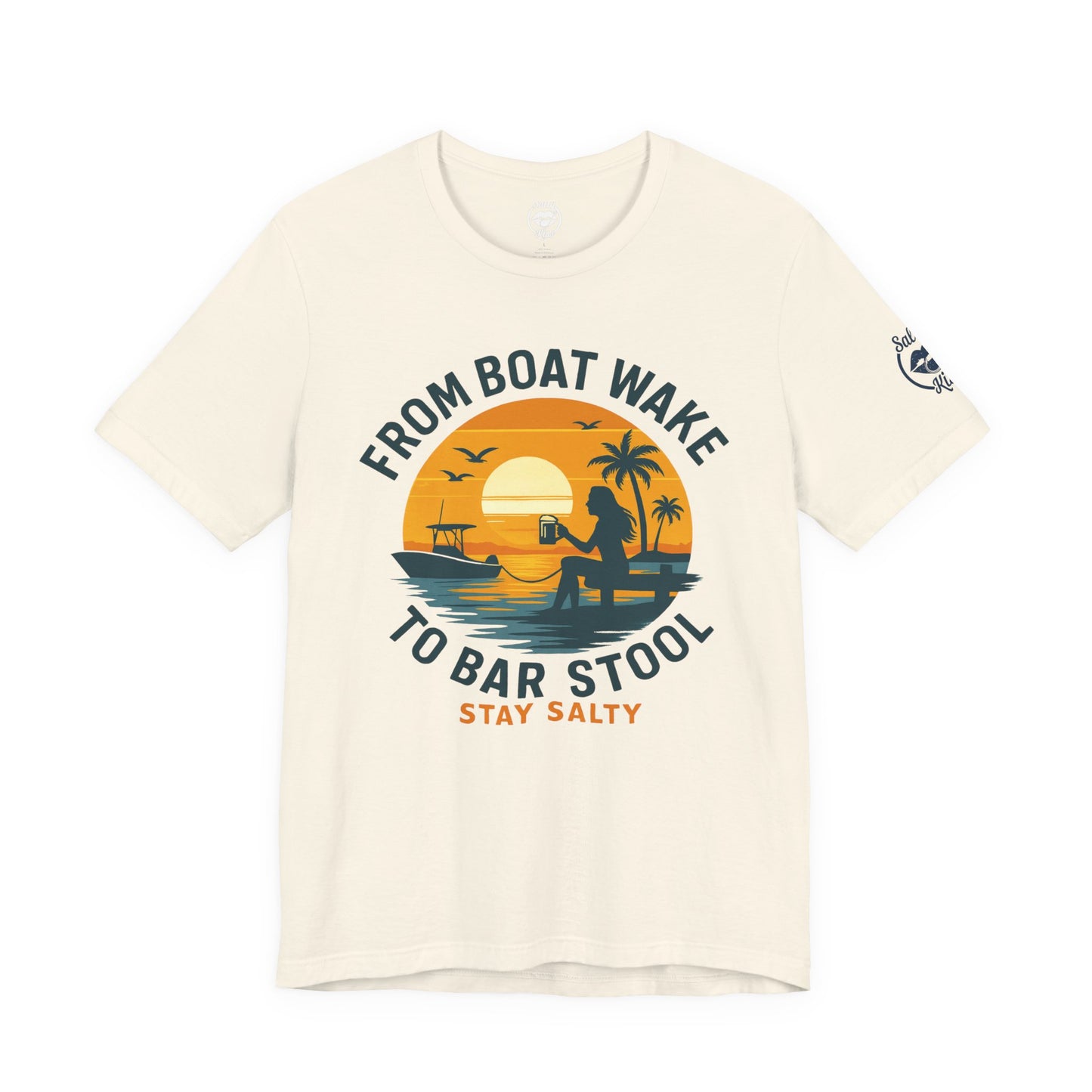 "From Boat Wake to Bar Stool" Tee