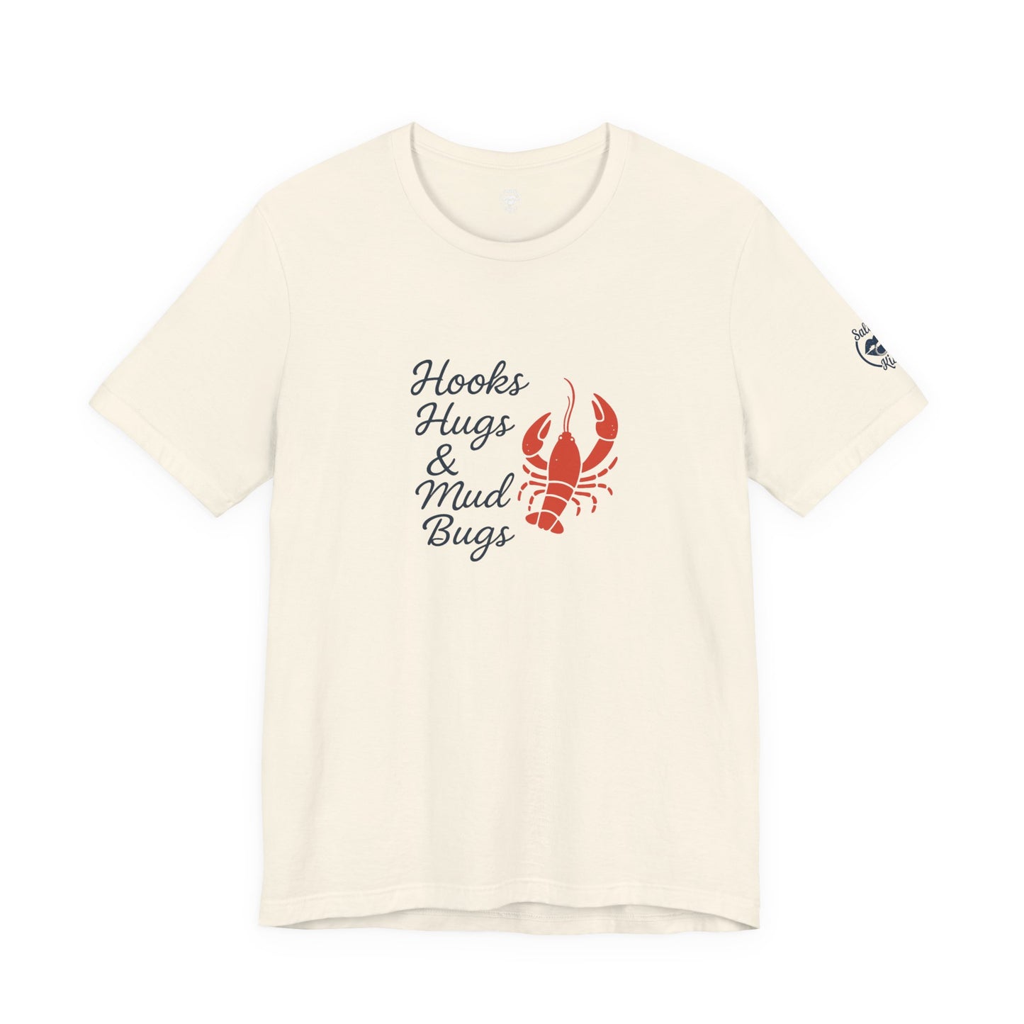 "Hooks, Hugs & Mud Bugs" Tee