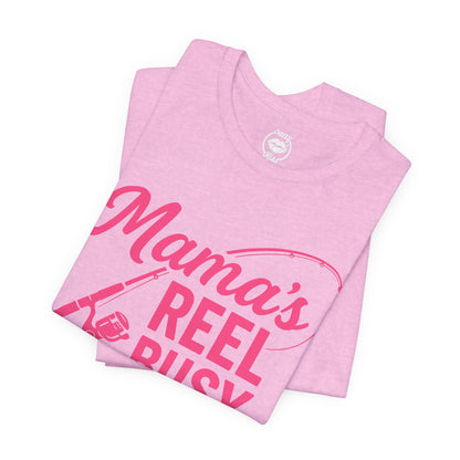 "Mama's Reel Busy" Tee Women