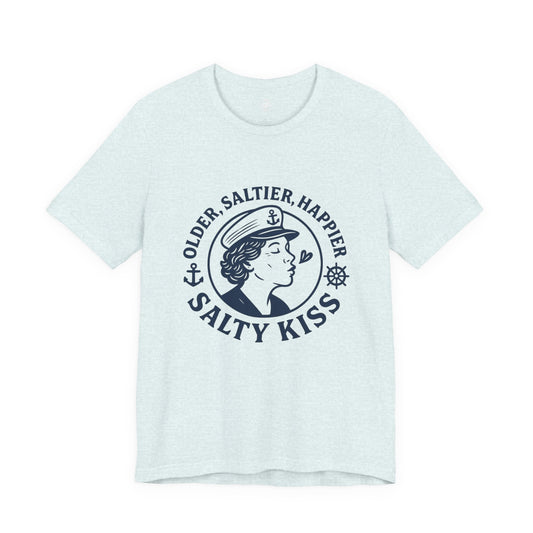 "Older, Saltier, Happier" Tee