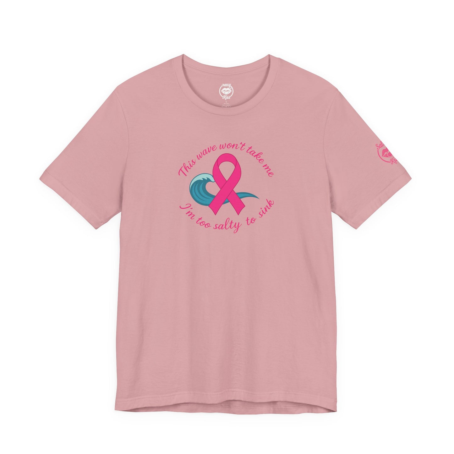 "I'm too Salty to Sink - Breast Cancer" Tee