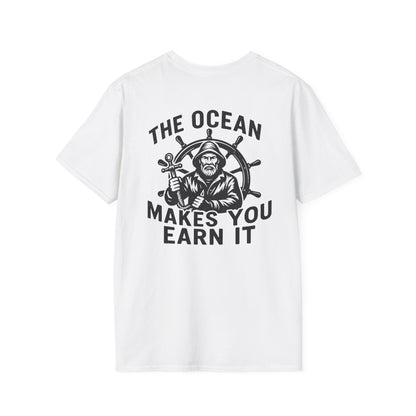"The Ocean Makes You Earn It" Tee