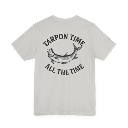 "Tarpon Time All the Time" Tee