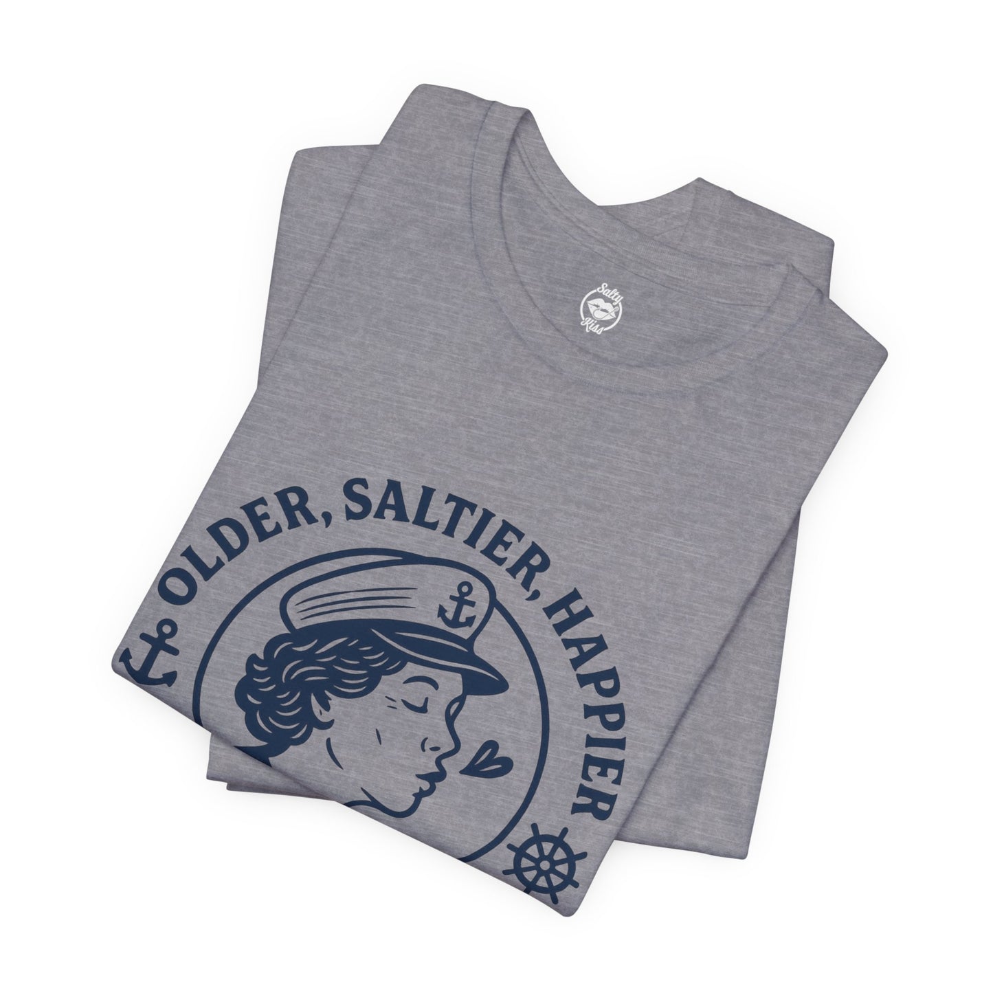 "Older, Saltier, Happier" Tee